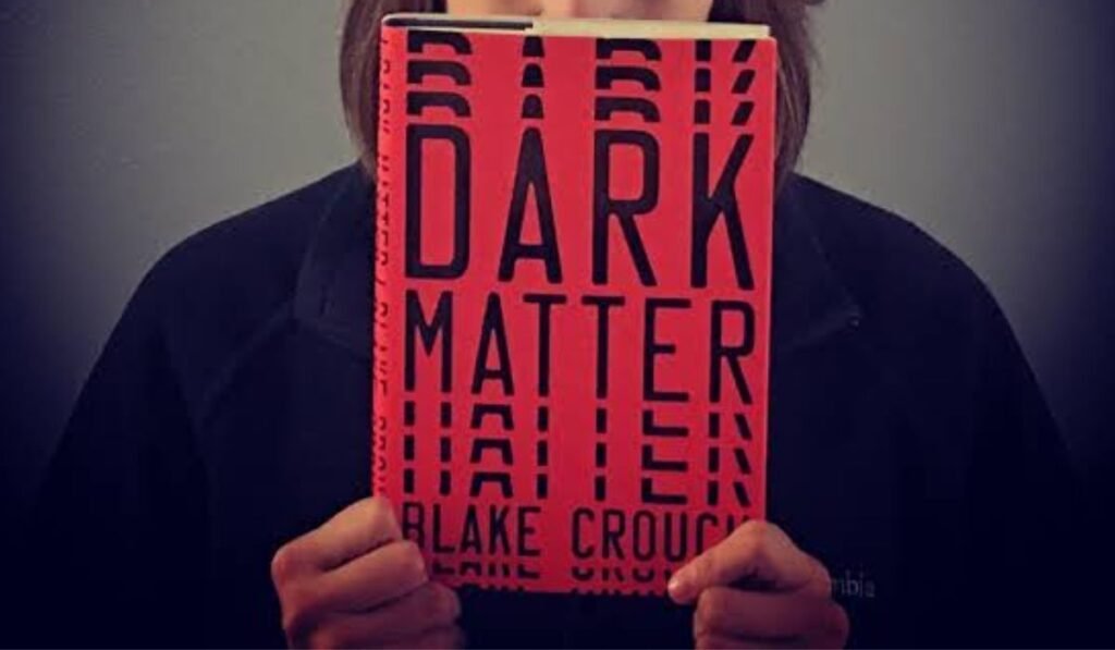 Dark Matter by Blake Crouch Review and Synopsis